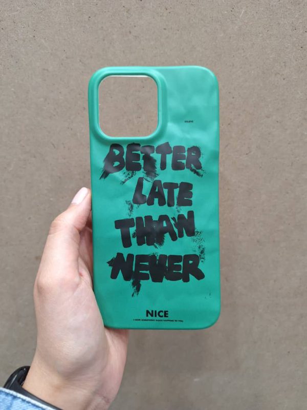 کاور Nice - Better Late Than Never مناسب برای گوشی موبایل آیفون 14 پرومکس iPhone14Promax